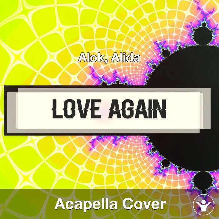 Love Again - Alok, Alida - Acapella CoverAcapella Covers