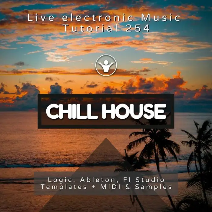 Chill House Template for Logic Pro, Ableton, FL Studio + Free Tutorial | Live Electronic Music 254Ableton Templates (Stock Plugins), Ableton Templates, Logic Pro Templates (Stock Plugins), FL Studio Templates (Stock Plugins), FL Studio Templates