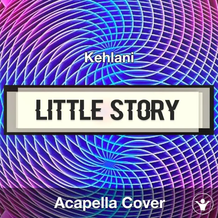 little story - Kehlani - Acapella CoverAcapella Covers
