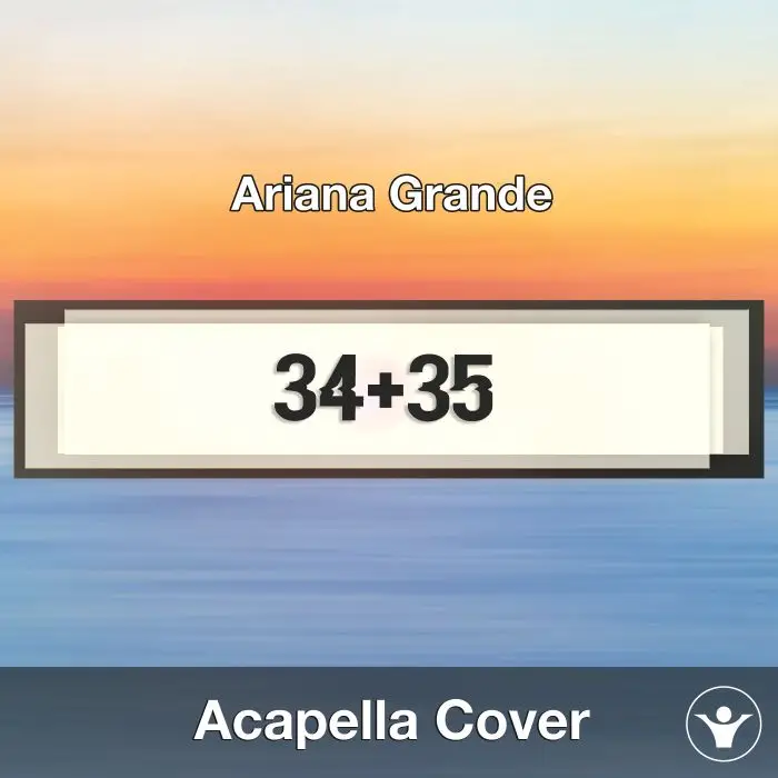 34+35 (Ariana Grande) Acapella CoverAcapella Covers
