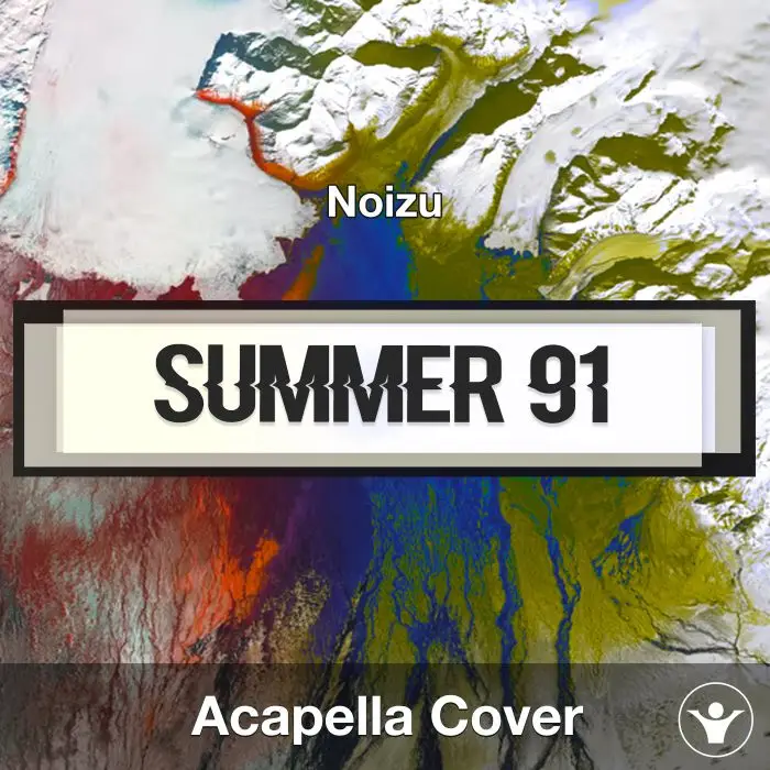 Summer 91 (Looking Back) (Noizu) - Acapella CoverAcapella Covers