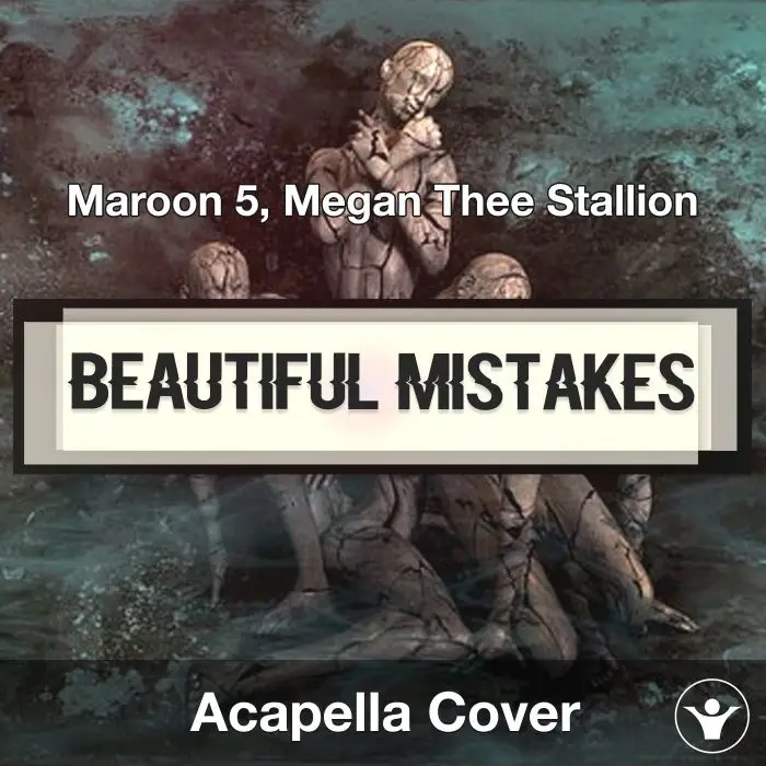 Beautiful Mistakes (Maroon 5, Megan Thee Stallion) - Acapella CoverAcapella Covers