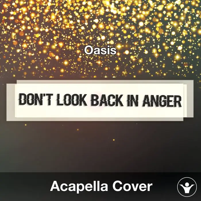 Don't Look Back In Anger (Oasis) - Acapella CoverAcapella Covers