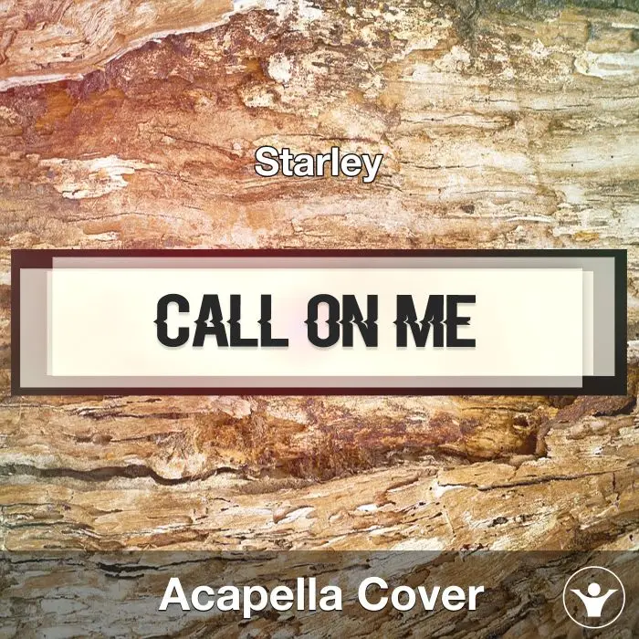 Call On Me (Starley) - Acapella CoverAcapella Covers