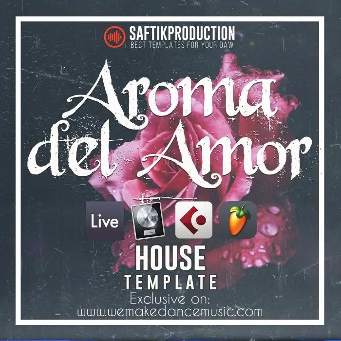 Aroma del Amor - House Template for Ableton Live, Logic Pro X, Cubase and FL StudioAbleton Templates, Logic Pro Templates, FL Studio Templates, Cubase Templates