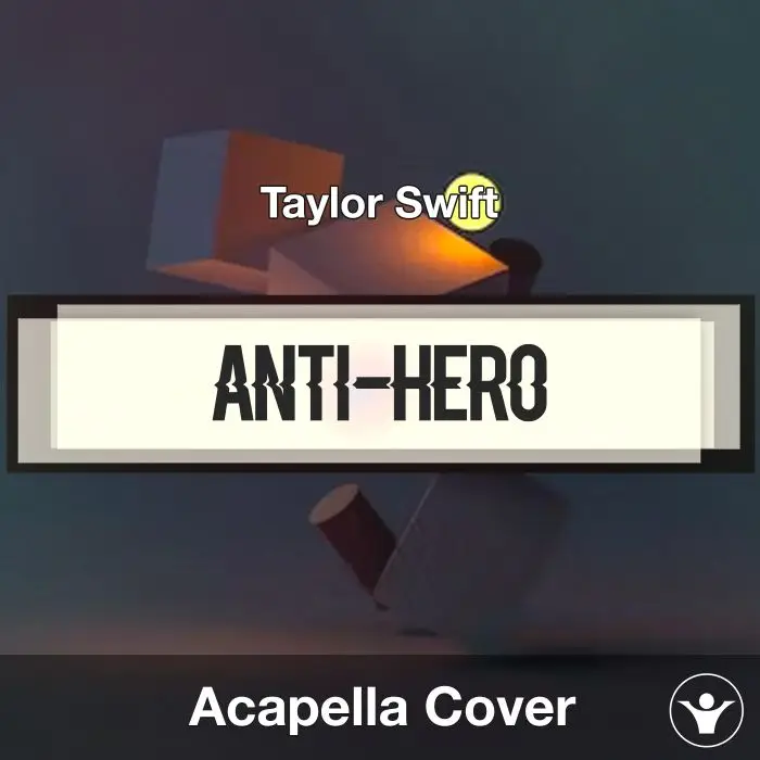 Anti-Hero - Taylor Swift - Acapella CoverAcapella Covers