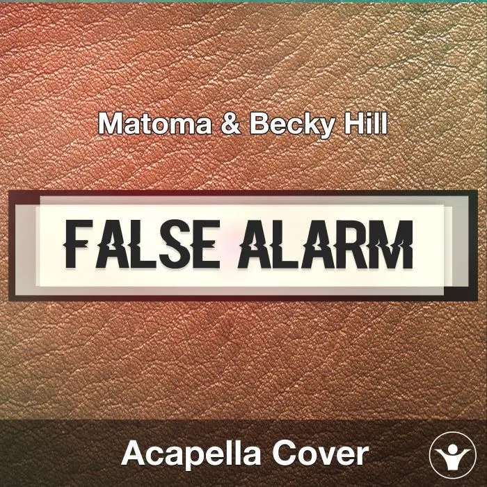 False Alarm (Matoma & Becky Hill) - Acapella CoverAcapella Covers