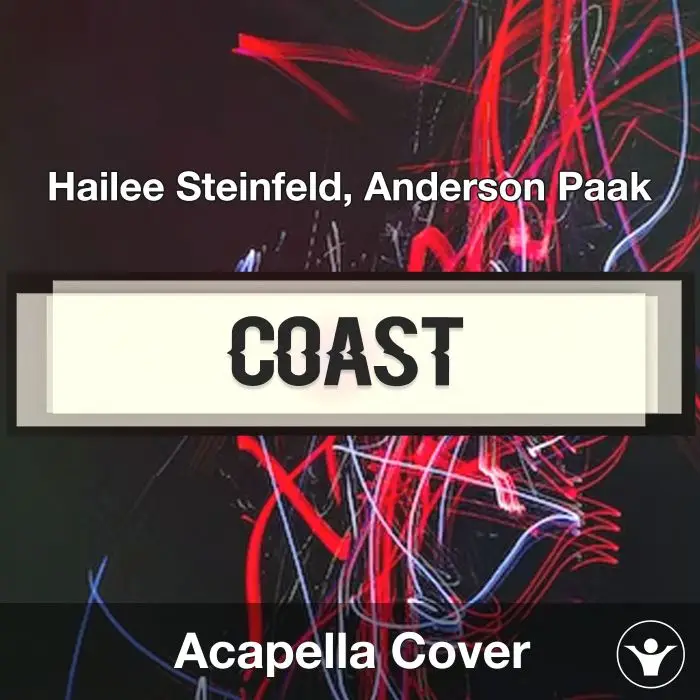 Coast - Hailee Steinfeld, Anderson Paak - Acapella CoverAcapella Covers
