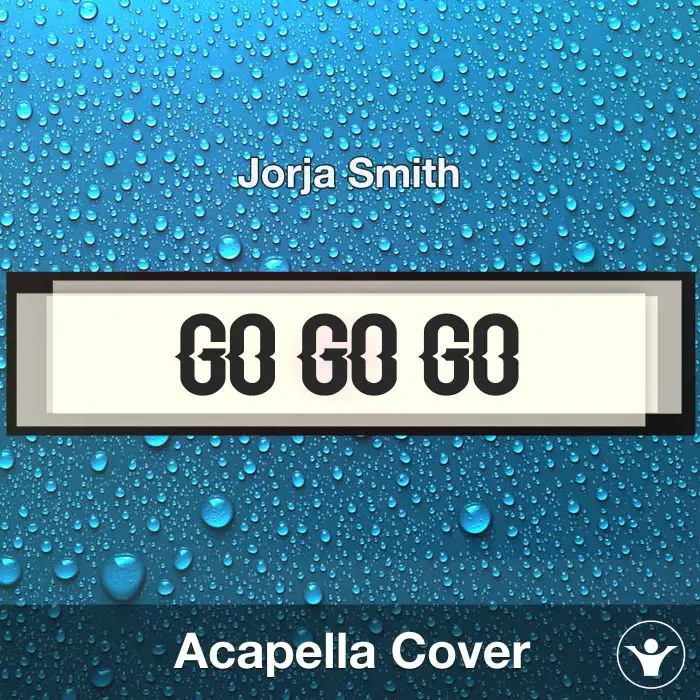 GO GO GO - Jorja Smith - Acapella CoverAcapella Covers