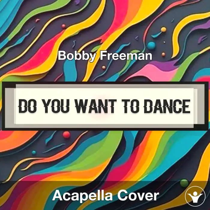 Do You Want to Dance - Bobby Freeman - Acapella CoverAcapella Covers
