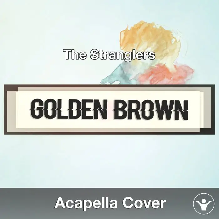 Golden Brown (The Stranglers) - Acapella CoverAcapella Covers