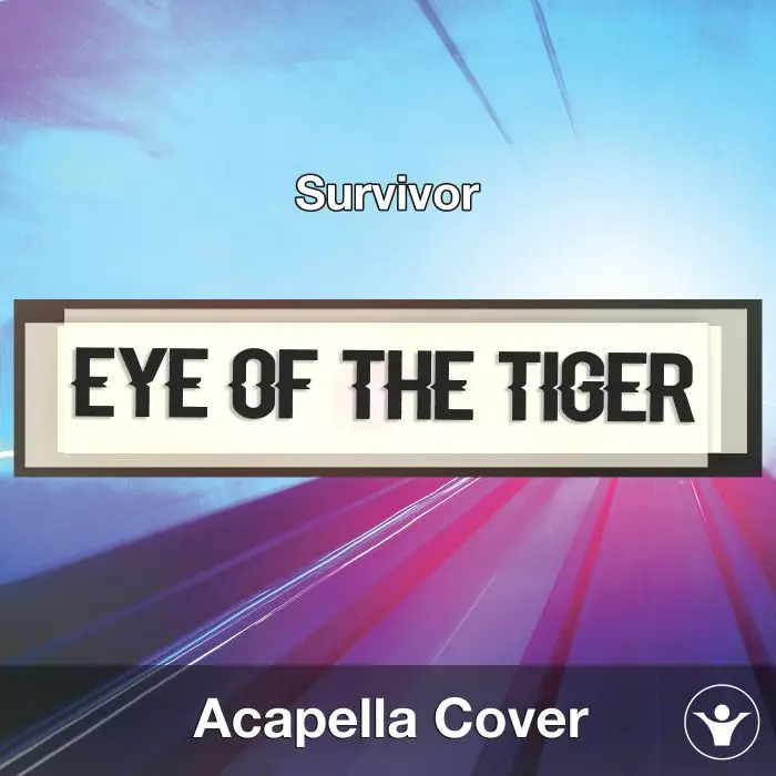 Eye Of The Tiger (Survivor) - Acapella CoverAcapella Covers