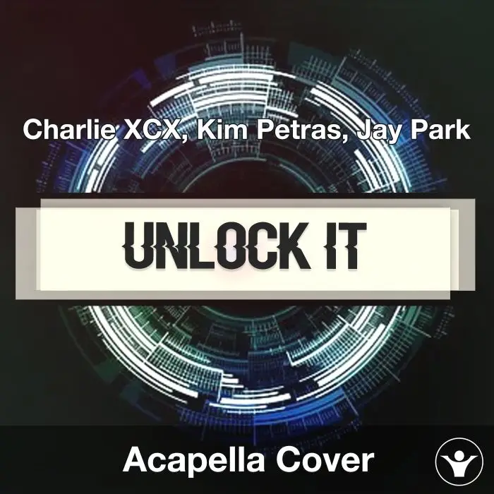 Unlock It (Charlie XCX, Kim Petras, Jay Park) - Acapella CoverAcapella Covers