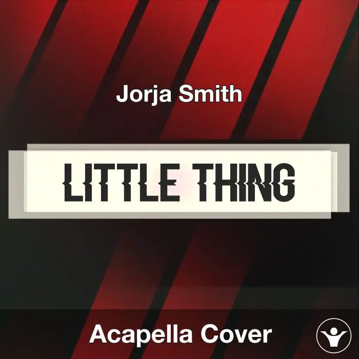 Little Thing - Jorja Smith - Acapella CoverAcapella Covers