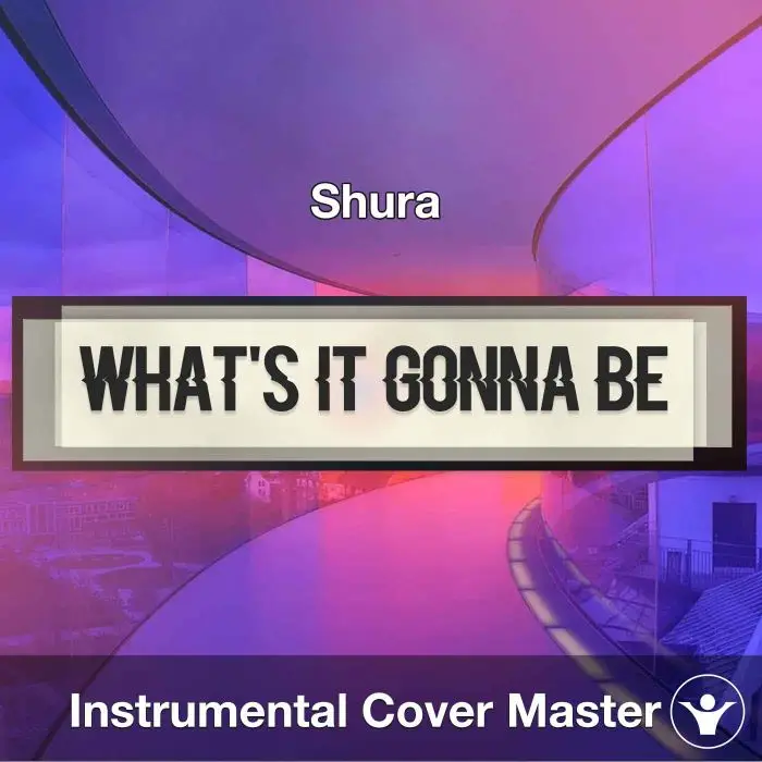 Shura - What's It Gonna Be? (Instrumental Cover)Instrumental Covers