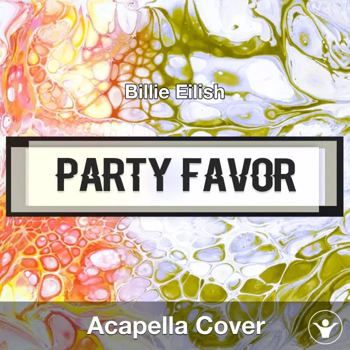 Party Favor (Billie Eilish) - Acapella CoverAcapella Covers