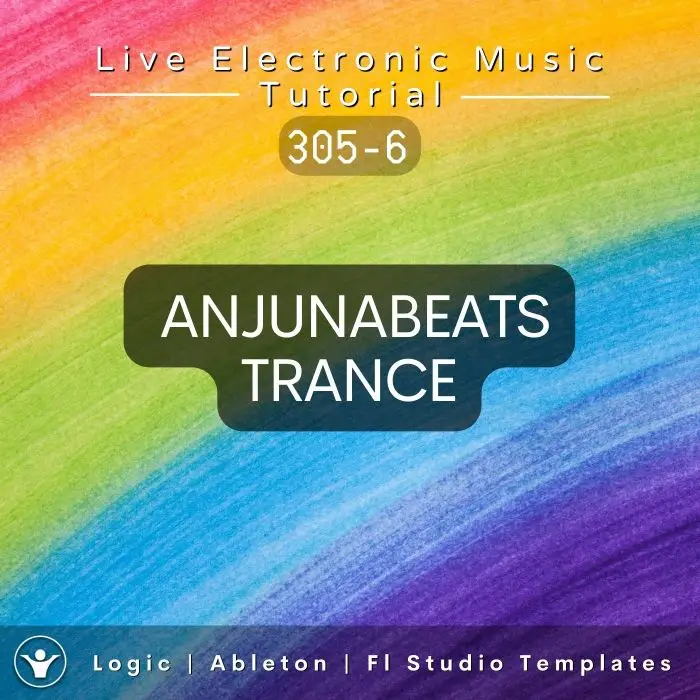 Anjunabeats Trance Template for Logic Pro, Ableton, Fl Studio + Free Tutorial | Live Electronic Music 305-6Ableton Templates (Stock Plugins), Ableton Templates, Logic Pro Templates (Stock Plugins), FL Studio Templates (Stock Plugins), FL Studio Templates