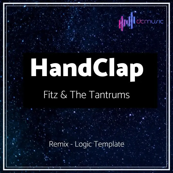 Fitz & The Tantrums - HandClap - Remix - Logic TemplateLogic Pro Templates