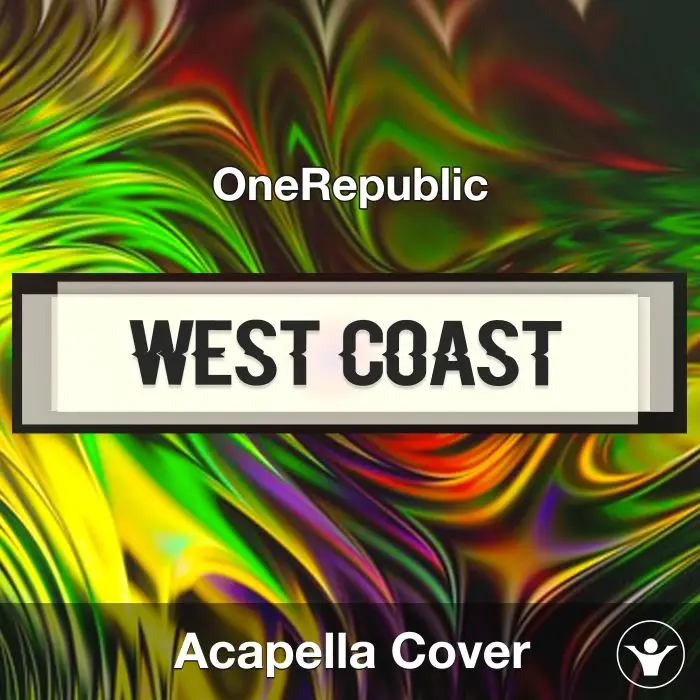 West Coast - OneRepublic - Acapella CoverAcapella Covers