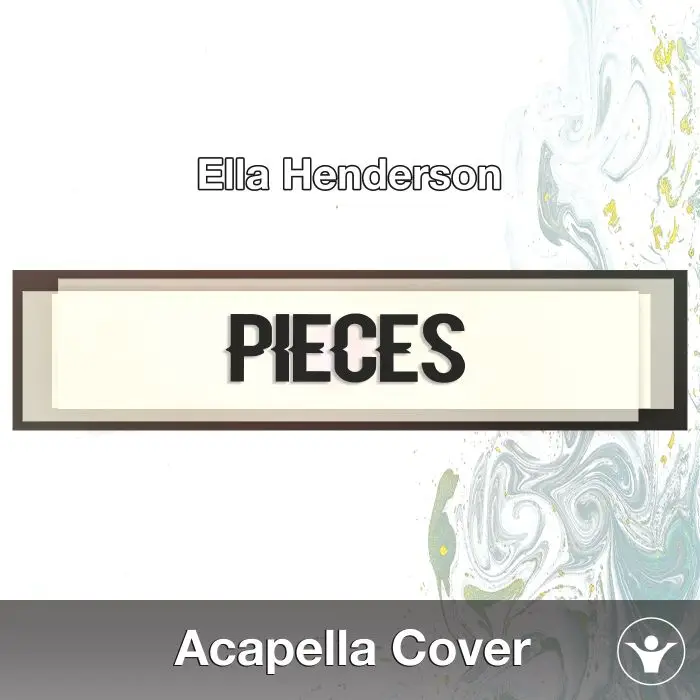 Pieces (Ella Henderson) - Acapella CoverAcapella Covers