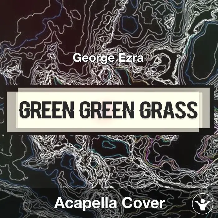 Green Green Grass - George Ezra - Acapella CoverAcapella Covers