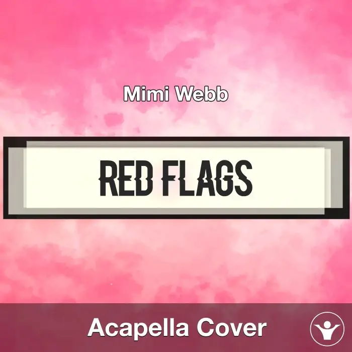 Red Flags - Mimi Webb - Acapella CoverAcapella Covers