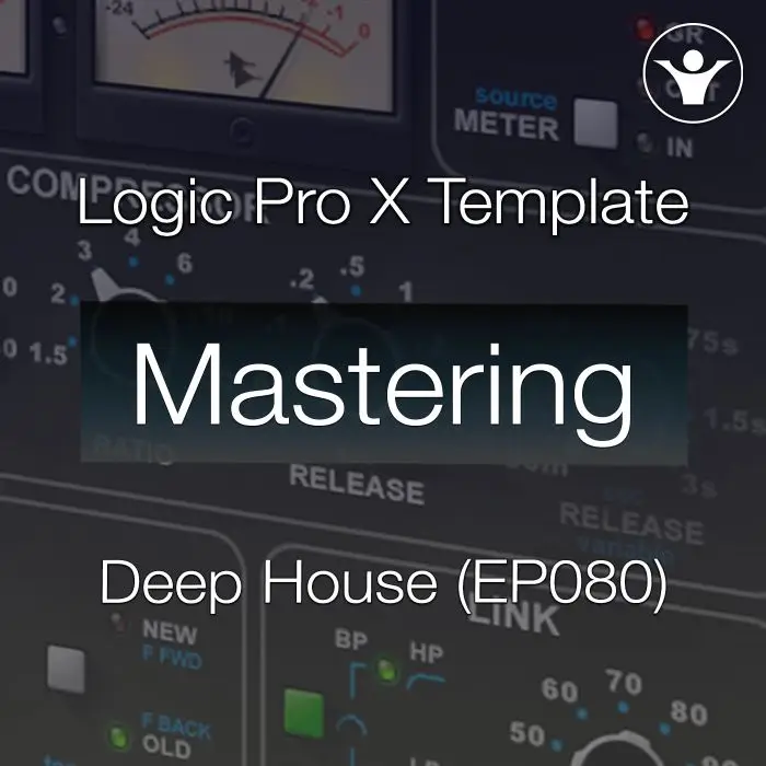 Logic Pro X Deep House Mastering Template (EDM Sessions EP080)Logic Pro Templates