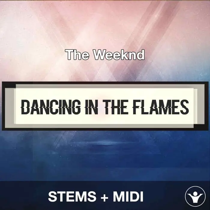 Dancing In The Flames - The Weeknd - STEMS+MIDIAudio STEMS, MIDI FIles