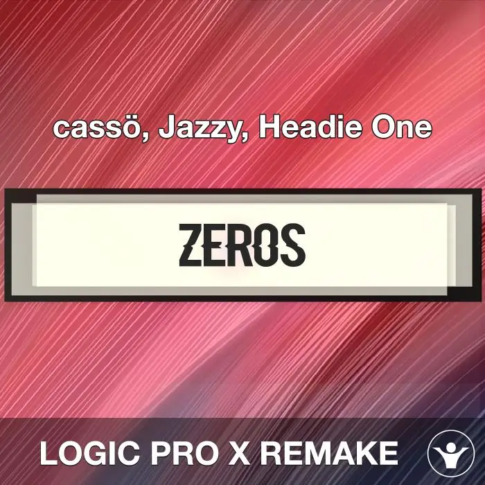 Zeros - cassö, Jazzy, Headie One - Logic Pro X Remake