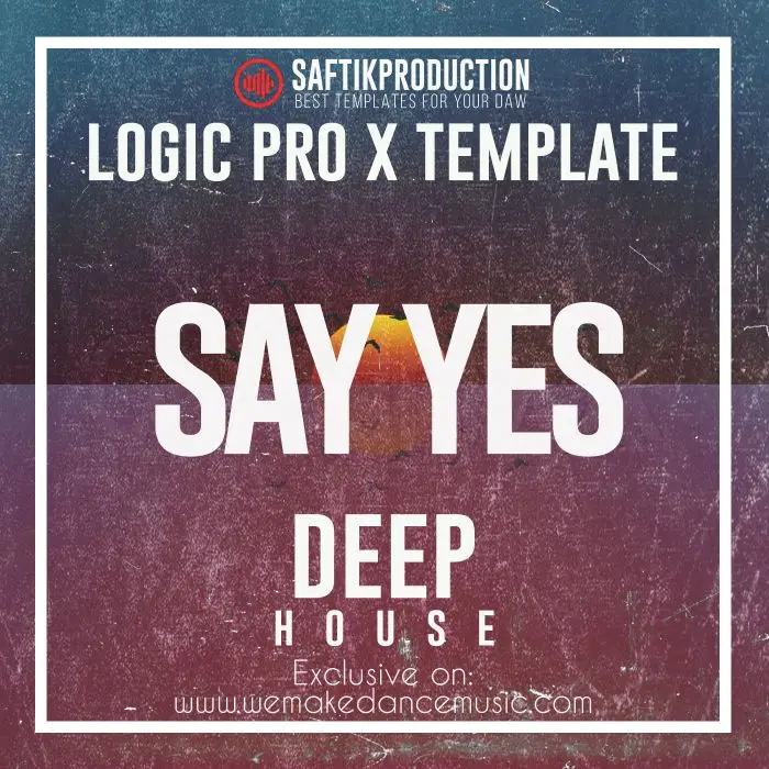 Say Yes - Deep House Logic ProX TemplateLogic Pro Templates