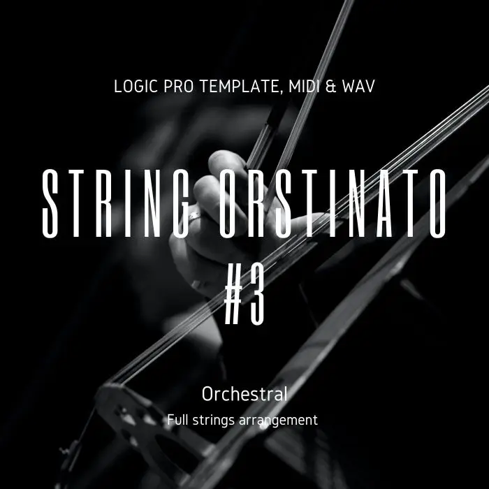 String Ostinato #3 ( Logic Pro X Template, MIDI & WAV STEMS )Logic Pro Templates