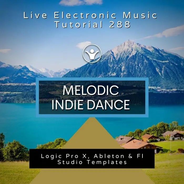 Indie Dance Melodic Template For Logic Pro, Ableton & FL Studio + FreeAbleton Templates (Stock Plugins), Ableton Templates, Logic Pro Templates (Stock Plugins), FL Studio Templates (Stock Plugins), FL Studio Templates