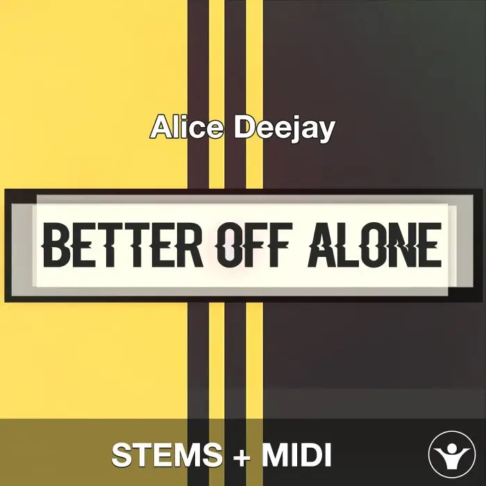 Better Off Alone - Alice Deejay - STEMS + MIDIAudio STEMS, MIDI FIles