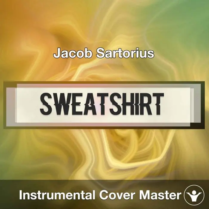 Jacob Sartorius - Sweatshirt (Instrumental Cover)Instrumental Covers