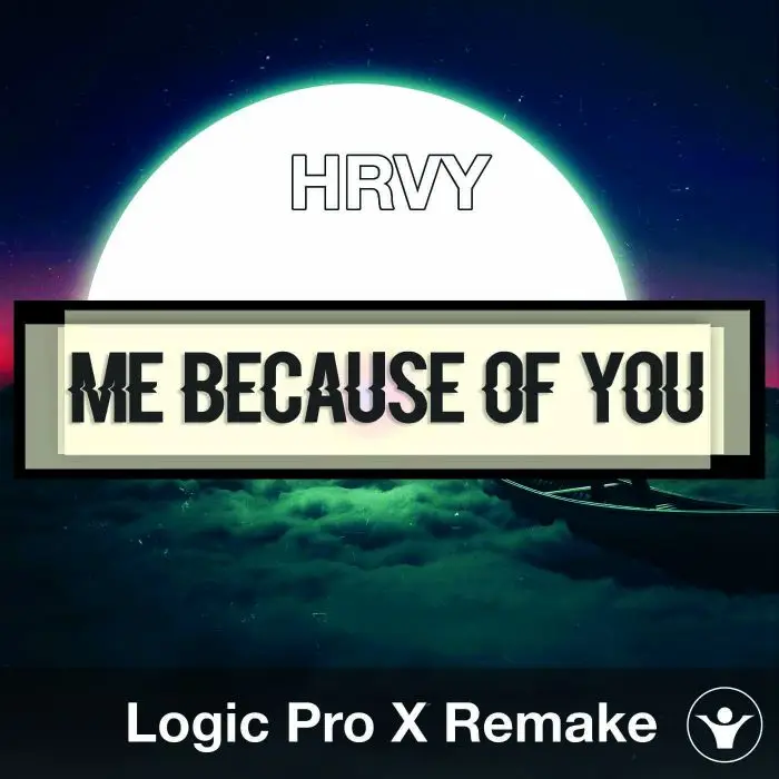 Me Because Of You (HRVY) - Logic X Remake TemplateLogic Pro Templates