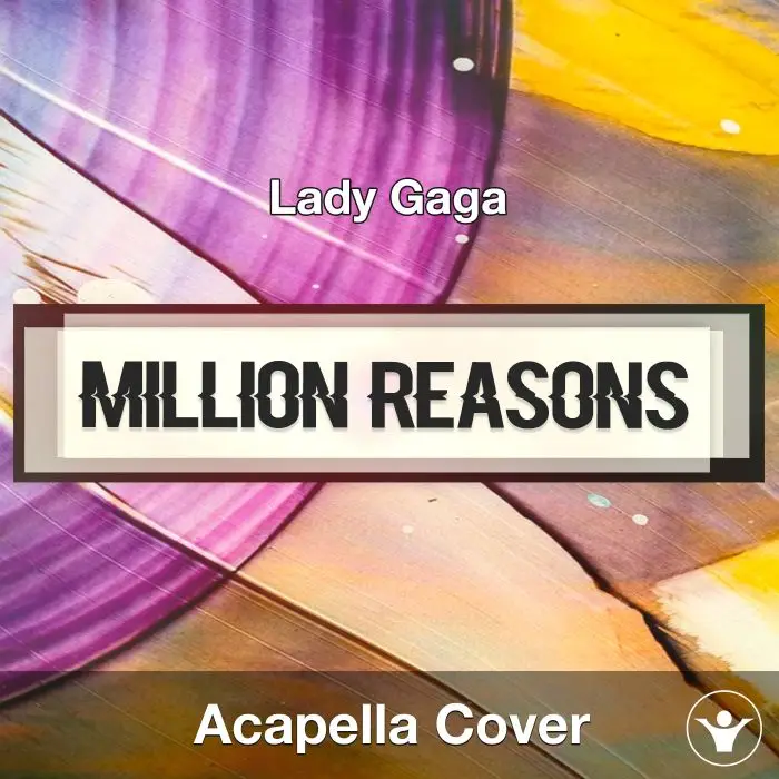 Million Reasons (Lady Gaga) - Acapella CoverAcapella Covers