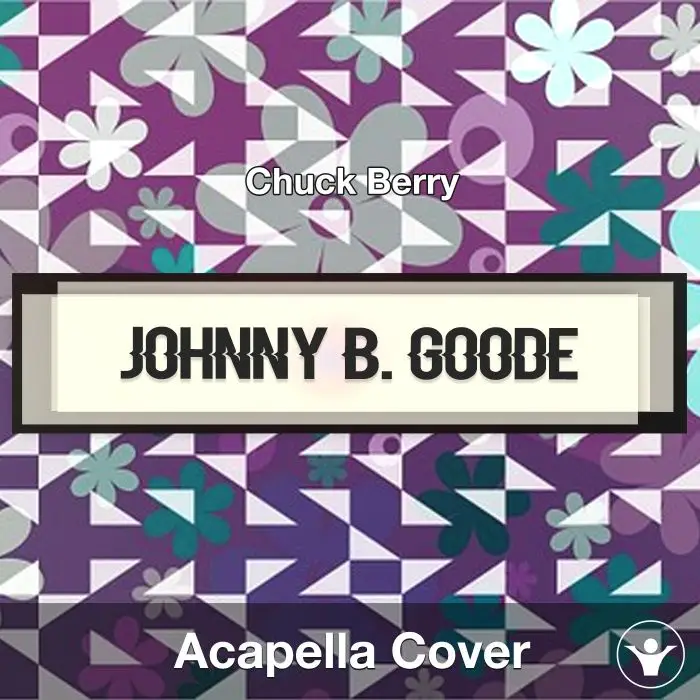 Johnny B. Goode - Chuck Berry - Acapella CoverAcapella Covers