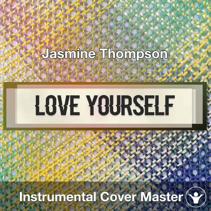 Jasmine Thompson - Love Yourself (Instrumental Cover)Instrumental Covers