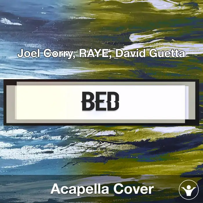 BED (Joel Corry, RAYE, David Guetta) - Acapella CoverAcapella Covers