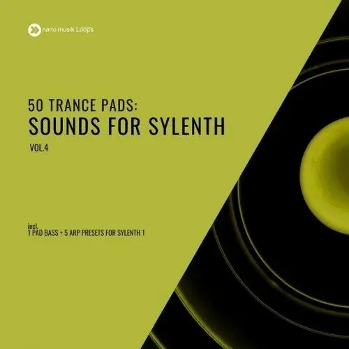 50 Trance Pads Vol 4: Sounds for SylenthSylenth 1 Presets
