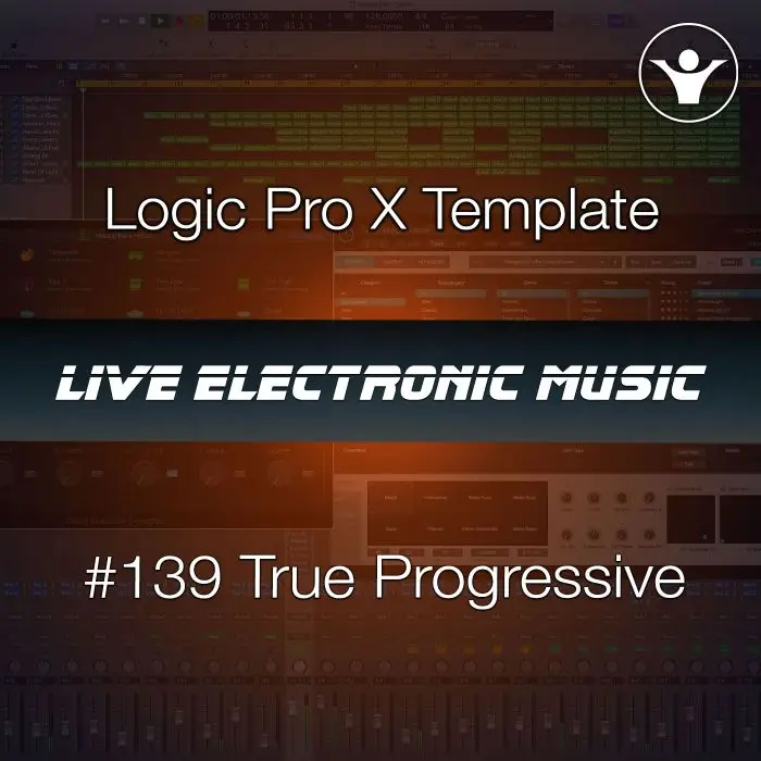 True Progressive Logic Pro X Template | Live Electronic Music #138 Logic Pro Templates (Stock Plugins), Logic Pro Templates