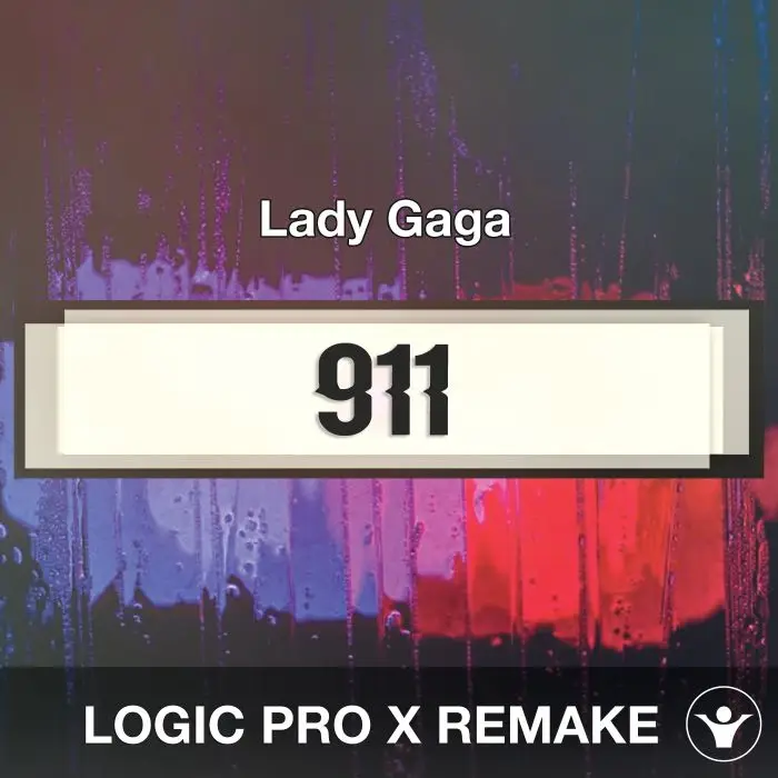 911 (Lady Gaga) Logic 10.5 Remake TemplateLogic Pro Templates