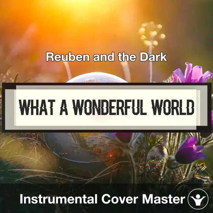 What A Wonderful World - Reuben and the Dark - Acapella CoverAcapella Covers