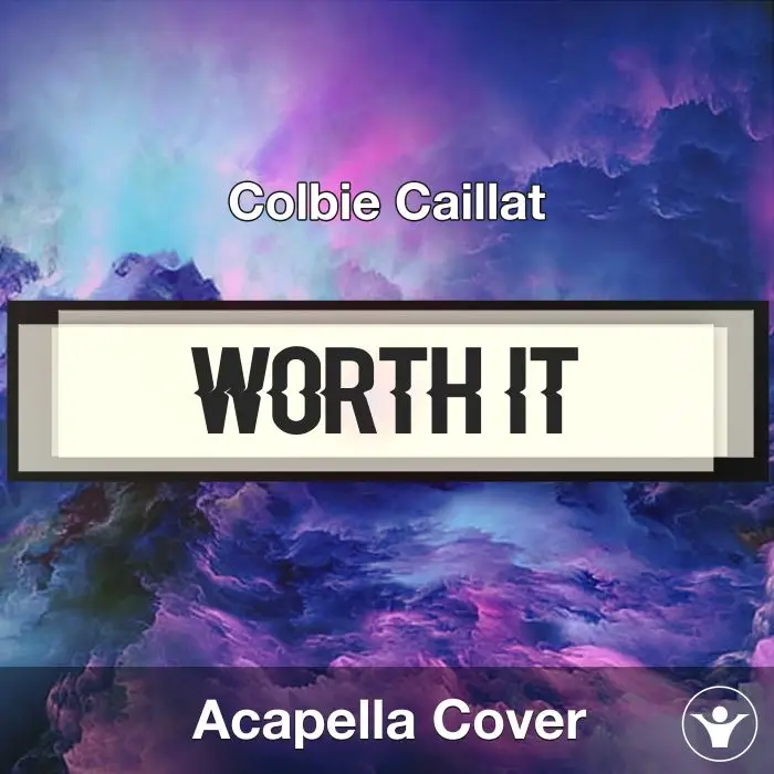 Worth It - Colbie Caillat - Acapella CoverAcapella Covers