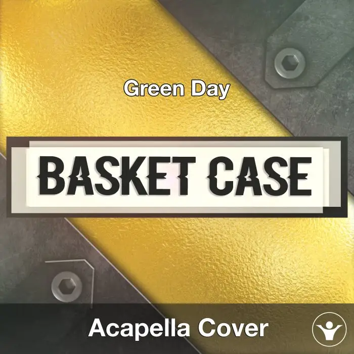 Basket Case (Green Day) - Acapella CoverAcapella Covers