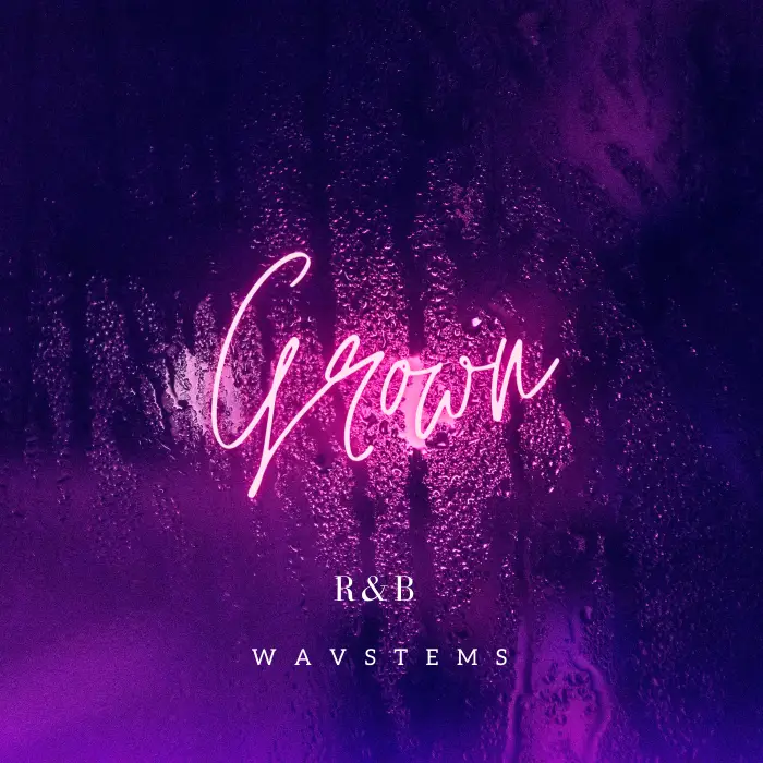 Grown ( WAV STEMS )  Audio STEMS