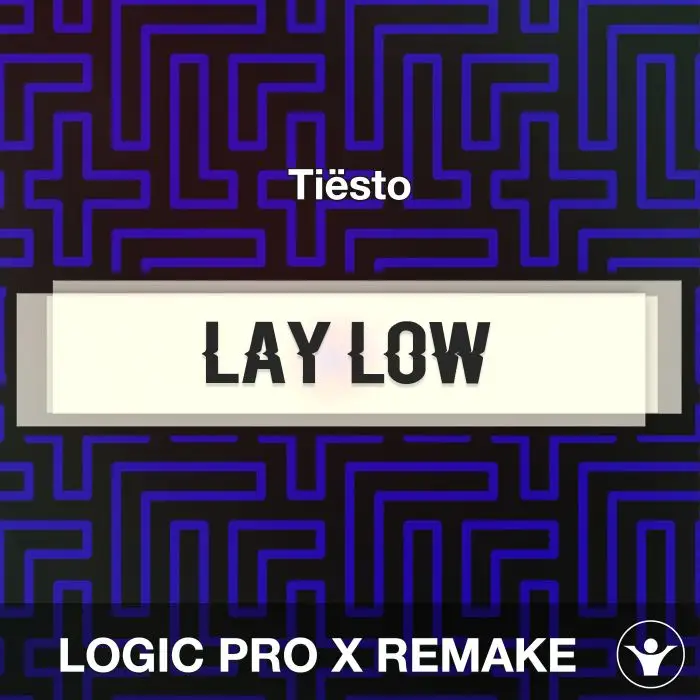 Lay Low - Tiësto Logic Pro X Remake