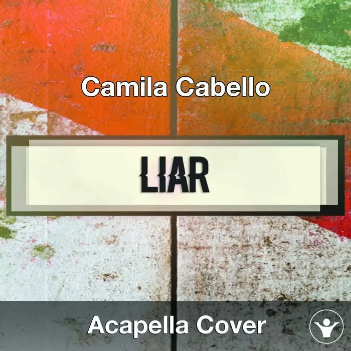 A Capella Camila Cabello - LiarAcapella Covers