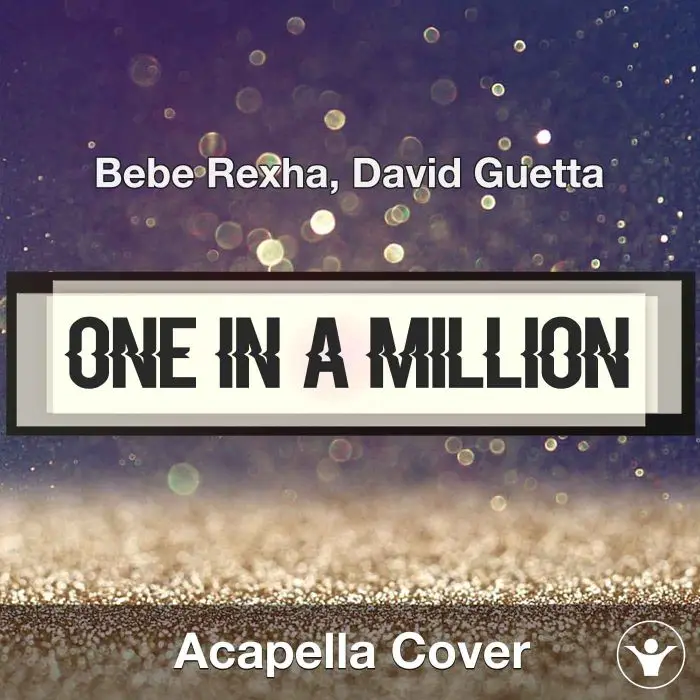One in a Million - Bebe Rexha, David Guetta - Acapella CoverAcapella Covers