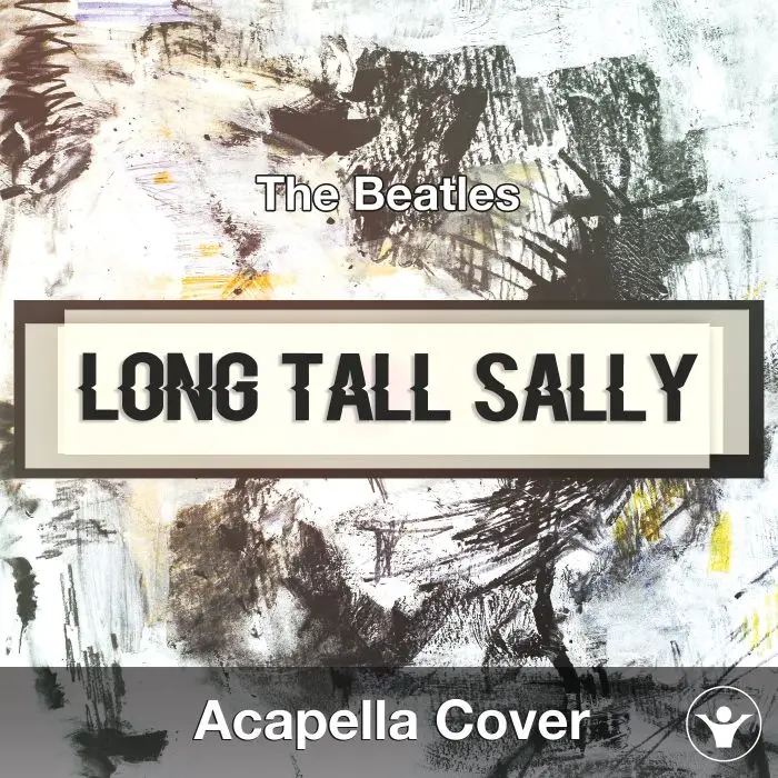Long Tall Sally (The Beatles) - Acapella CoverAcapella Covers
